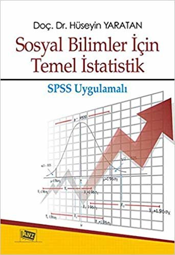 Sosyal Bilimler İçin Temel İstatistik: SPSS Uygulamalı