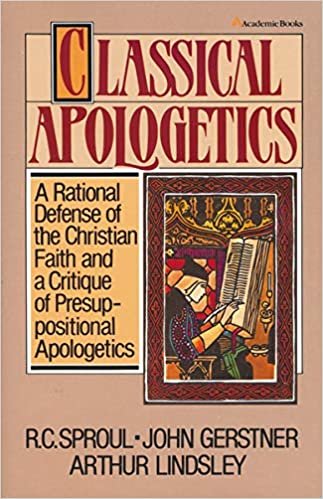 Classical Apologetics: A Rational Defense of the Christian Faith and a Critique of Presuppositional Apologetics indir