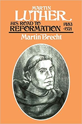 Martin Luther: His Road to Reformation, 1483-1521