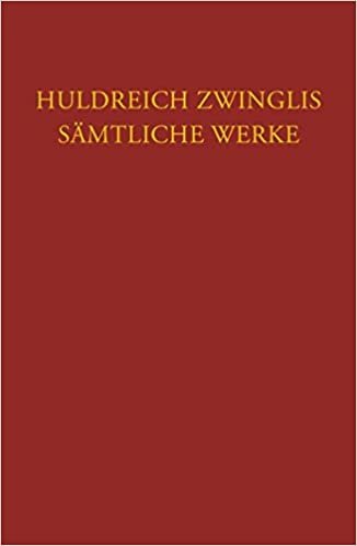 Zwingli, Sämtliche Werke. Autorisierte historisch-kritische Gesamtausgabe: Bd. 10: Briefwechsel 4: 1529 - Juni 1530: Band 10: Briefwechsel, 4: 1529 - Juni 1530 (Corpus Reformatorum, Band 97) indir