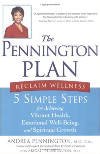 The Pennington Plan: 5 Simple Steps for Achieving Vibrant Health, Emotional Well-Being and Spiritual Growth