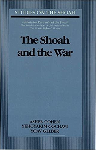 The Shoah and the War (Studies on the Shoah, Band 3): 003 indir