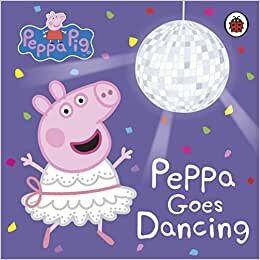 Peppa Pig: Peppa Goes Dancing