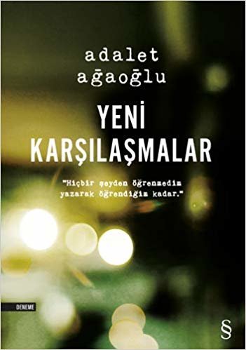 Yeni Karşılaşmalar: “Hiçbir Şeyden Öğrenmedim Yazarak Öğrendiğim Kadar.” indir