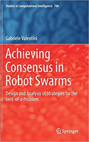 Achieving Consensus in Robot Swarms: Design and Analysis of Strategies for the best-of-n Problem (Studies in Computational Intelligence (706), Band 706)