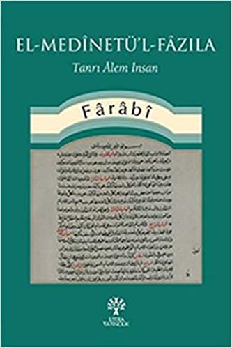 El-Medinetü’l Fazıla  Tanrı Alem İnsan