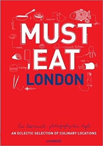 Must Eat London: An Eclectic Selection of Culinary Locations indir