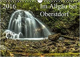 Im Allgäu bei Oberstdorf (Wandkalender 2016 DIN A4 quer): Beeindruckende Landschaftsbilder aus dem schönen Allgäu. (Monatskalender, 14 Seiten) (CALVENDO Natur) indir