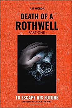 DEATH OF A ROTHWELL: PART ONE