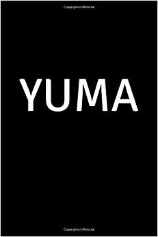 Yuma: Personalized Notebook - Simple Gift for Man/Boyfriend/Boss named Yuma Journal Diary (Matte cover, 110 Pages, Blank, Lined 6 x 9 inches) (Names, Band 10)