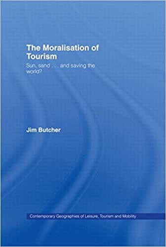 The Moralisation of Tourism: Sun, Sand... and Saving the World? (Contemporary Geographies of Leisure, Tourism and Mobility) indir