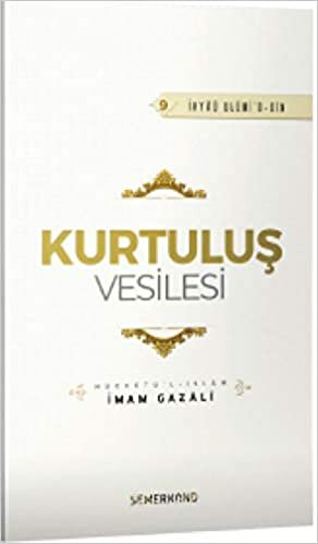 Kurtuluş Vesilesi - İhyaü Ulumi'd-din indir