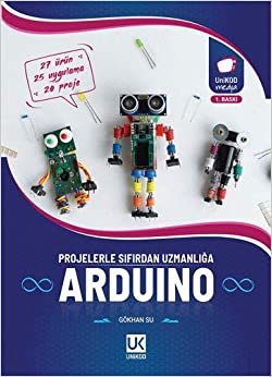 Sıfırdan Uzmanlığa Projelerle Arduino