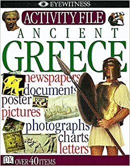 Ancient Greece (Dk Eyewitness Activity Files)