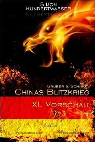 Gruber & Schmidt: Chinas Blitzkrieg (XL Leseprobe): Spionagethriller (Roman): Spionageroman