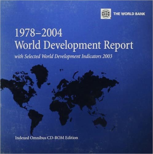 World Development Report-1978-2004 With Selected World Development Indicators 2003
