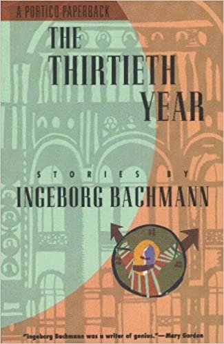The Thirtieth Year: Stories (Modern German Voices Series): Stories by Ingeborg Bachmann