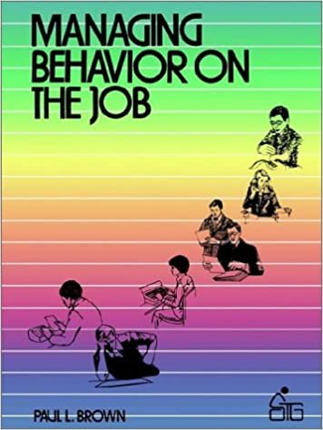 Managing Behaviour On The Job (Wiley Self–Teaching Guides)