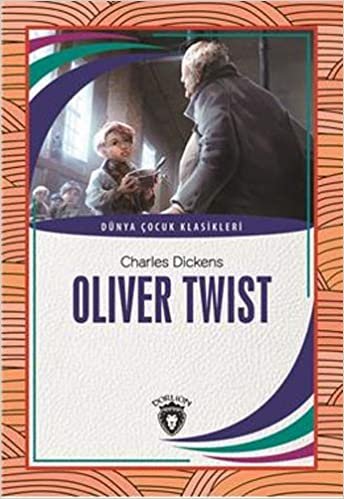 Oliver Twist: Dünya Çocuk Klasikleri