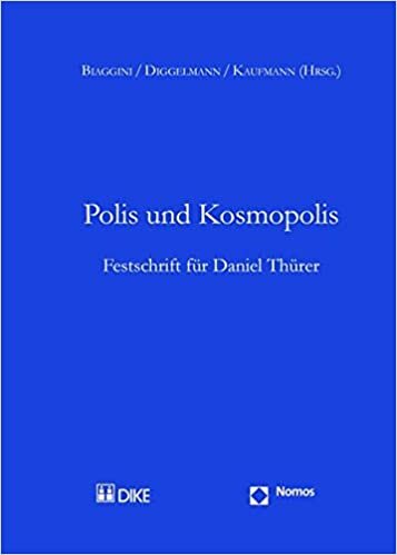 Polis und Kosmopolis: Festschrift für Daniel Thürer