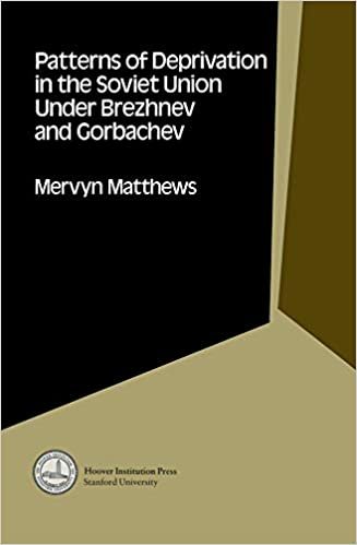 Patterns of Deprivation in the Soviet Union Under Brezhnev and Gorbachev: Results of a Survey of Emigre Families (Hoover Inst Press Publication) (Hoover Institution Press Publication)