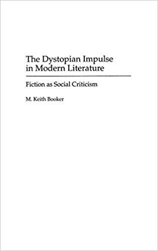 The Dystopian Impulse in Modern Literature: Fiction as Social Criticism (Contributions to the Study of Science Fiction & Fantasy)