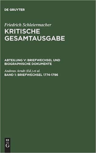 Briefwechsel 1774-1796 (Kritische Gesamtausgabe / Friedrich Daniel Ernst Schleiermac)