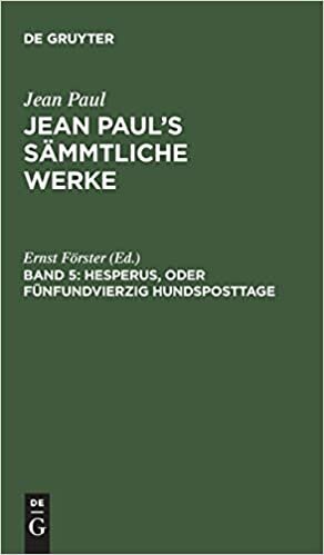 Jean Paul's Sämmtliche Werke, Band 5, Hesperus, oder Fünfundvierzig Hundsposttage