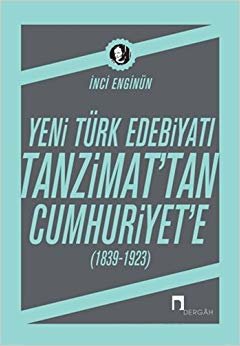 Yeni Türk Edebiyatı - Tanzimat'tan Cumhuriyet'e: (1839-1923)