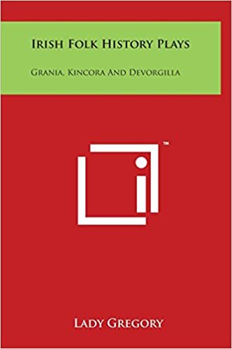 Irish Folk History Plays: Grania, Kincora And Devorgilla indir