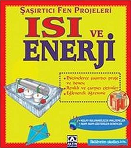 Şaşırtıcı Fen Projeleri Isı ve Enerji indir