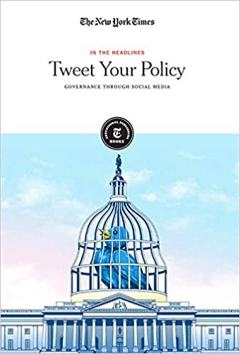 Tweet Your Policy: Governance Through Social Media (In the Headlines)