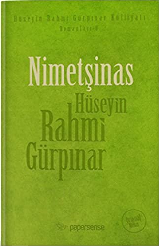 Nimetşinas: Hüseyin Rahmi Gürpınar Külliyatı Romanları - 8
