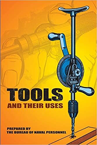 Tools and Their Uses (Dover Books for the Handyman)