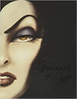 Fairest of All: A Tale of the Wicked Queen (Villains)
