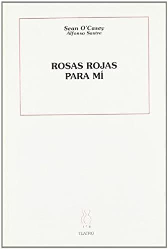 Rosas rojas para mí (Teatro Alfonso Sastre, Band 45)
