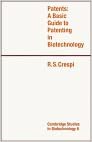 Patents: A Basic Guide to Patenting in Biotechnology (Cambridge Studies in Biotechnology, Band 6)