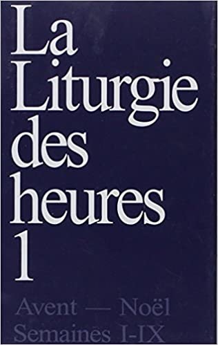 Liturgie des heures, tome 1: Avent, Noël, semaines I à IX du temps ordinaire (Coéditions liturgiques)