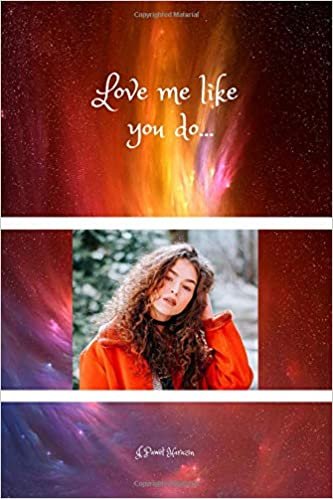 Love me like you do...: Notebook for office or personal use, perfect and practical. Journal, diary (110 Pages, Blank, 6 x 9)