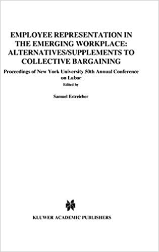 Employee Representation in the Emerging Workplace: Alternatives/Supplements to Collective Bargaining: Proceedings of New York University 50th Annual ... New York University Annual Conference Series)
