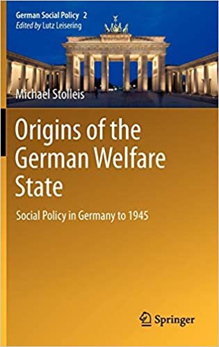 Origins of the German Welfare State: Social Policy in Germany to 1945 (German Social Policy)