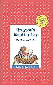 Greyson's Reading Log: My First 200 Books (GATST) (Grow a Thousand Stories Tall) indir