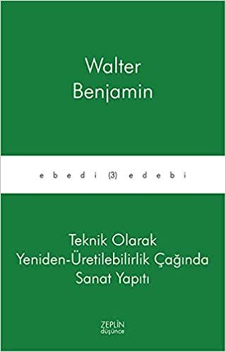 Teknik Olarak Yeniden Üretilebilirlik Çağında Sanat Yapıtı