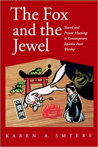 Smyers, K: The Fox and the Jewel: Shared and Private Meanings in Contemporary Japanese Inari Worship indir