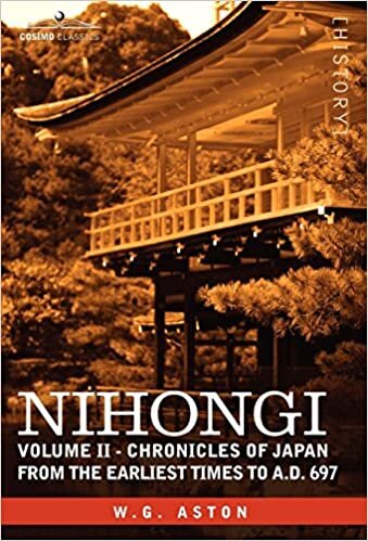 Nihongi: Volume II - Chronicles of Japan from the Earliest Times to A.D. 697: 2