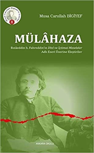 Mülahaza: Rızaeddin B. Fahreddin'in Dini ve İçtimai Meseleler Adlı Eseri Üzerine Eleştiriler
