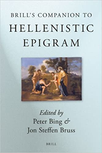 Brill's Companion to Hellenistic Epigram: Down to Philip (Brill's Companions in Classical Studies)