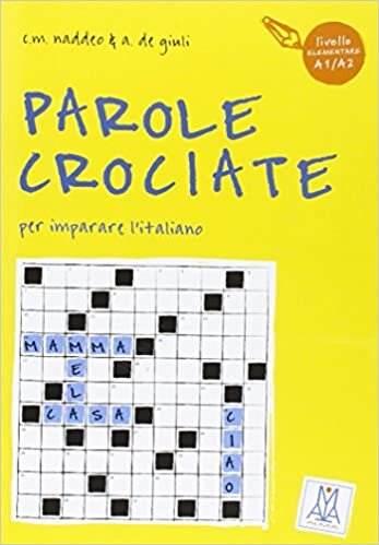 Parole Crociate 1 Elementare (İtalyanca Bulmacalar - Temel Seviye)