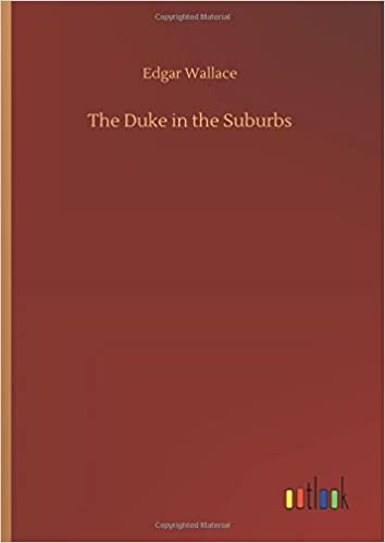 The Duke in the Suburbs