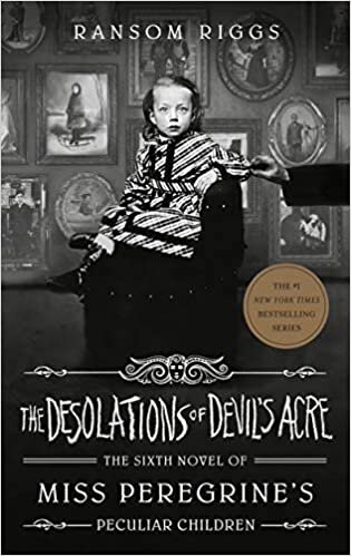 The Desolations of Devil's Acre (Miss Peregrine's Peculiar Children, Band 6) indir